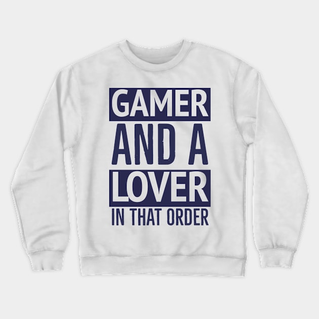 Gamer and a Lover Crewneck Sweatshirt by apsi